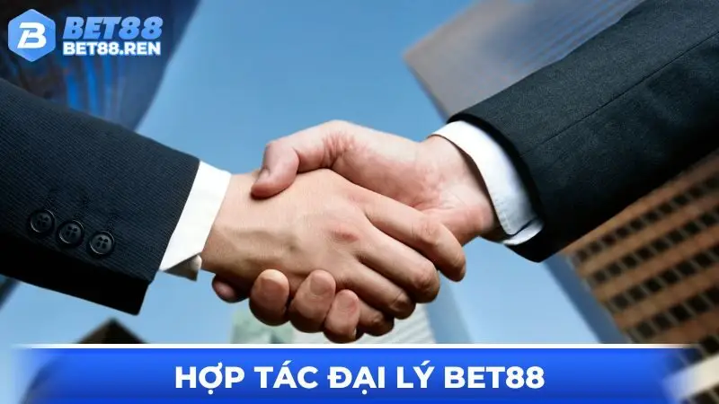 Hợp Tác Đại Lý BET88 - 4 Lợi Ích Nhận Hoa Hồng Hấp Dẫn